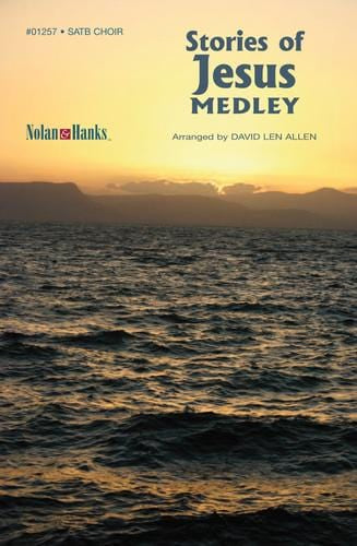 Stories of Jesus Medley - SATB | Sheet Music | Jackman Music