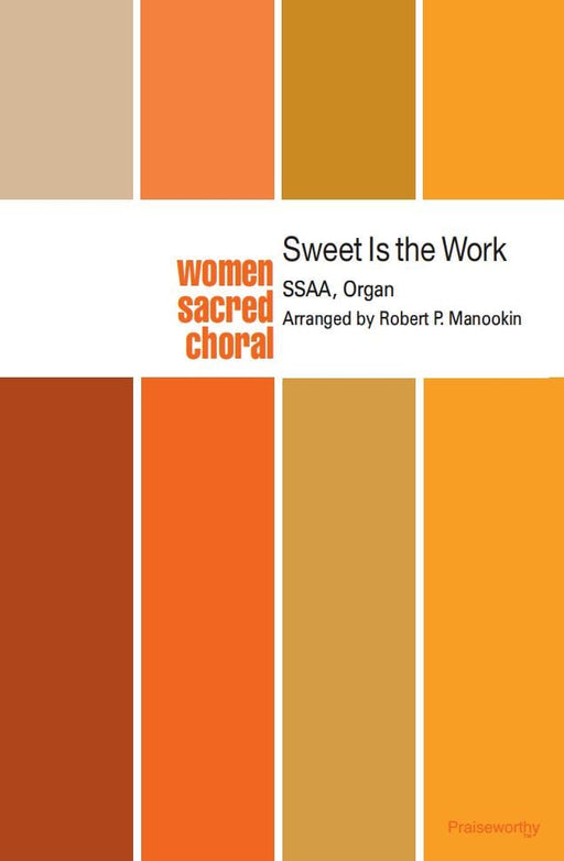 Sweet Is The Work - SSAA - Manookin | Sheet Music | Jackman Music