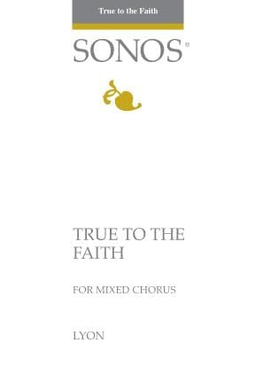 True to the Faith - SATB - Lyon | Sheet Music | Jackman Music