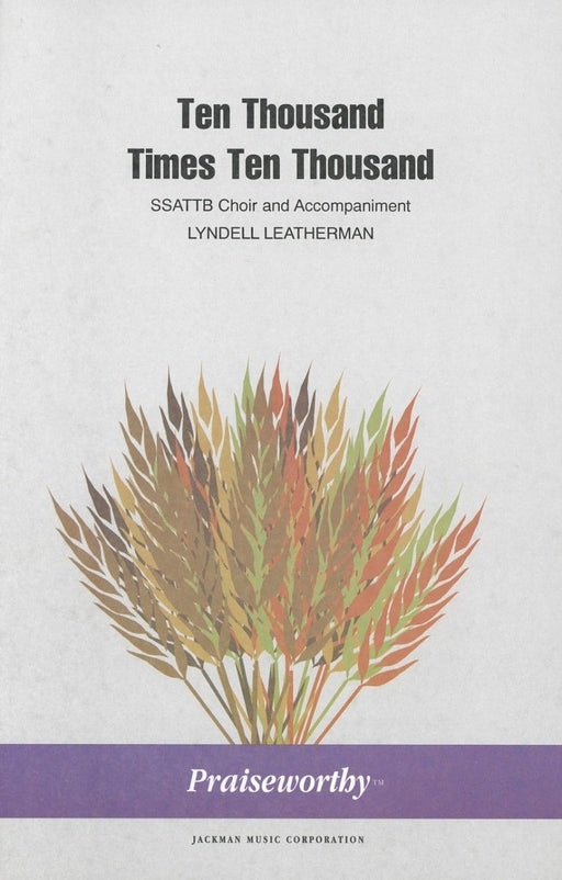 Ten Thousand Times Ten Thousand - SSATTBB | Sheet Music | Jackman Music