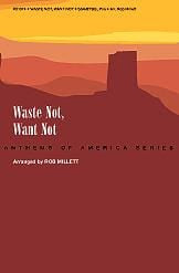 Waste Not, Want Not  - SSAATTBB a cappella | Sheet Music | Jackman Music
