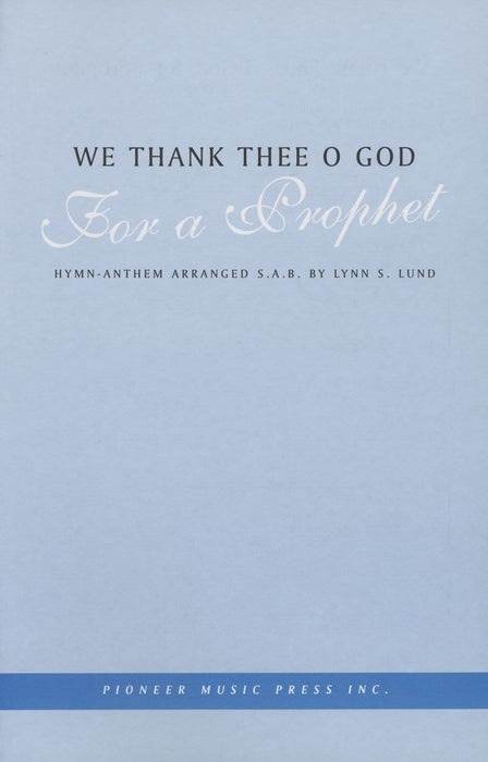 We Thank Thee O God for a Prophet - SAB | Sheet Music | Jackman Music