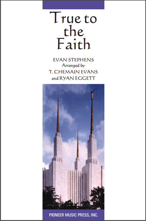 True to the Faith - SATB | T. Chemain Evans and Ryan Eggett | Jackman Music